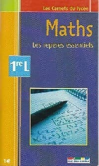 Maths : Première L : Les repères essentiels - Inconnu