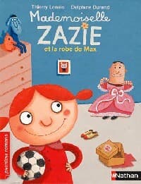 Mademoiselle Zazie et la robe de Max - Thierry Lenain